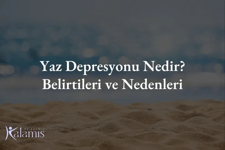 Yaz depresyonu, sıcak ve güneşli günlerde bile ortaya çıkabilen mevsimsel bir ruh hali bozukluğudur.