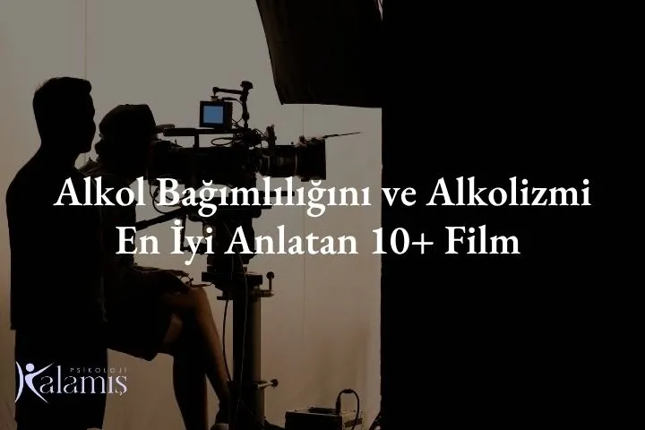 Alkol Bağımlılığını ve Alkolizmi En İyi Anlatan 10+ Film